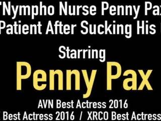 Nimfomana asistenta penny pax fixes pacient thereafter sugand lui pula!
